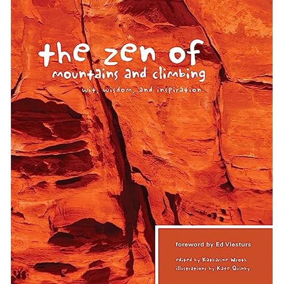 Pre-Owned The Zen of Mountains & Climbing: Wit, Wisdom, and Inspiration, 9781594851094, 1594851093, Paperback, Illustrated edition