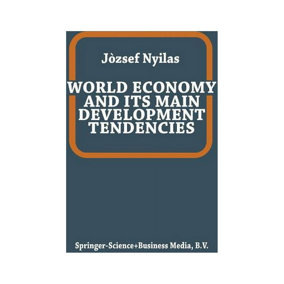 World Economy and Its Main Development Tendencies, (Paperback)