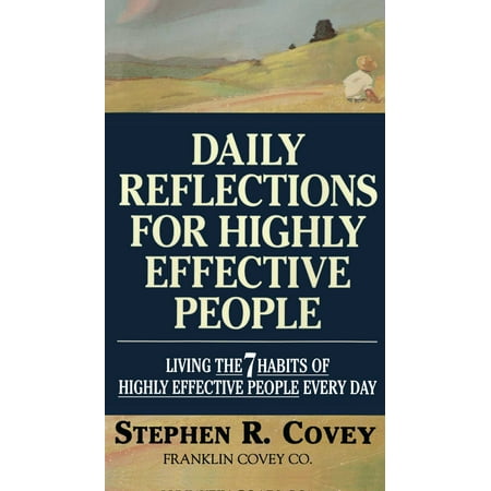 Daily Reflections for Highly Effective People : Living THE SEVEN HABITS OF HIGHLY SUCCESSFUL PEOPLE Every