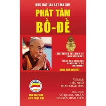 Phát tâm Bồ-đề: Bà i giảng của Đức ĐN, (Paperback)
