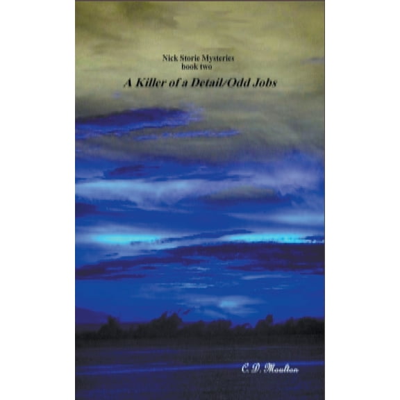 Det. Lt. Nick Storie Mysteries A Killer of a Detail/Odd Jobs, Book 2, (Paperback)