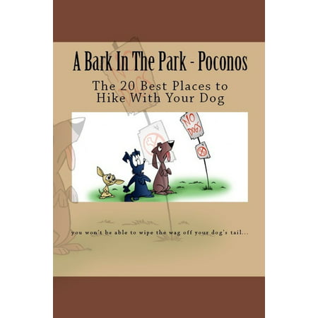 A Bark In The Park-Poconos: The 20 Best Places To Hike With Your Dog - (Best Place To Find A Dog)