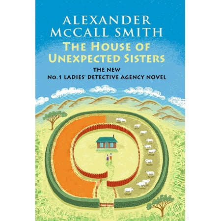 The House of Unexpected Sisters : No. 1 Ladies' Detective Agency