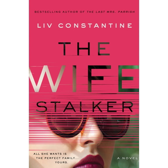 Pre-Owned The Wife Stalker (Hardcover) 0062967282 9780062967282