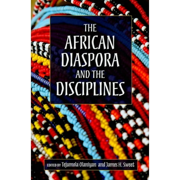 The African Diaspora and the Disciplines, (Paperback)