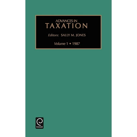 Advances in Taxation Advances in Taxation, Book 1, (Hardcover)