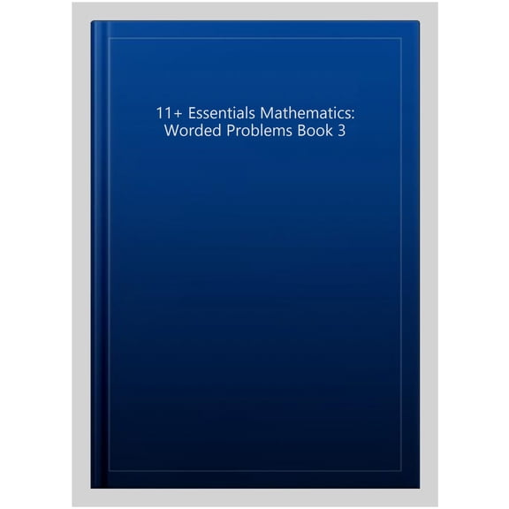 11  Essentials Mathematics: Worded Problems Book 3