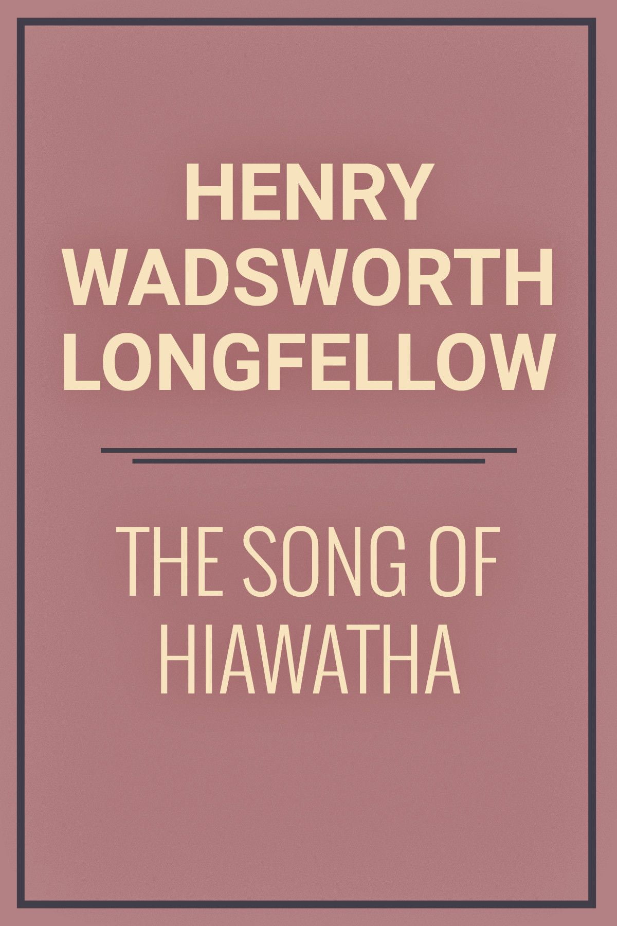 The Song of Hiawatha eBook