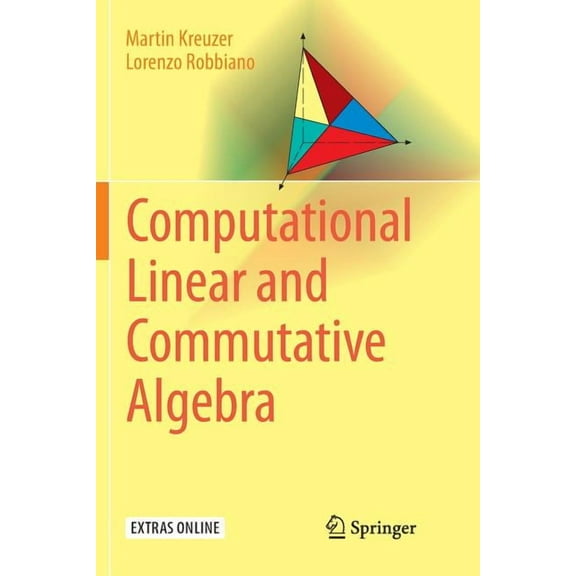 Computational Linear and Commutative Algebra, (Paperback)