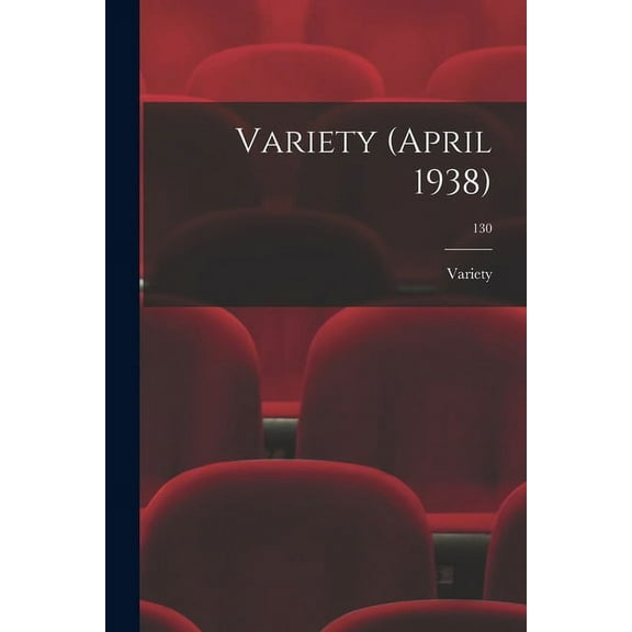 Variety (April 1938); 130, (Paperback)