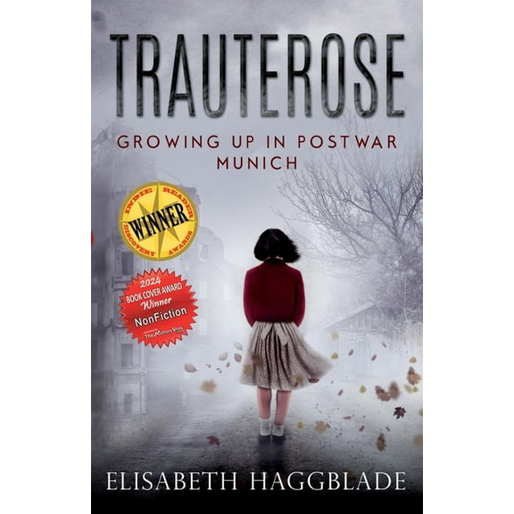 Trauterose: Growing Up in Postwar Munich, (Paperback)