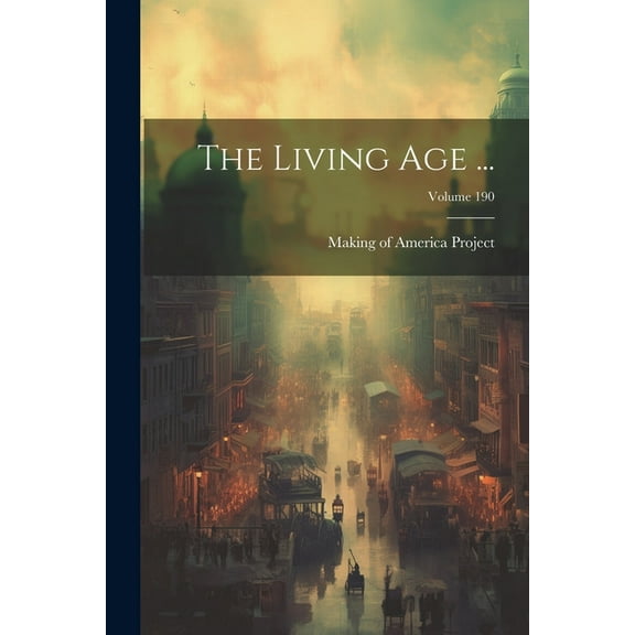The Living Age ...; Volume 190 (Paperback)