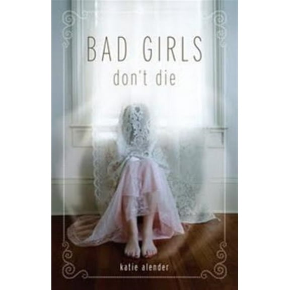 Pre-Owned Bad Girls Don't Die (Paperback) 1423108779 9781423108771