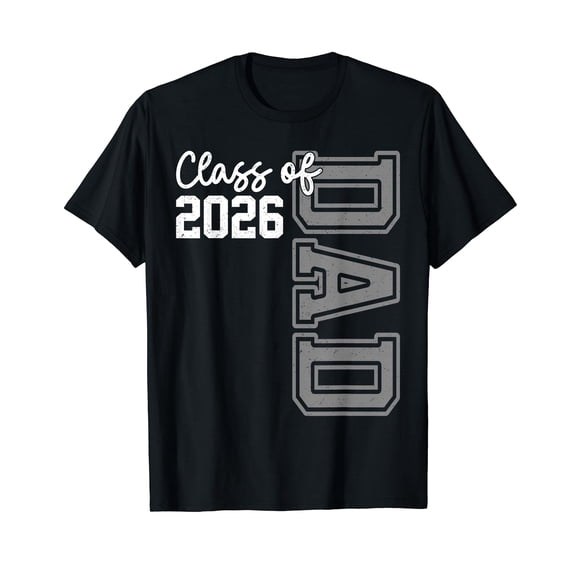 Senior Dad 26 Class Of 2026 Graduation For Men Father T-Shirt