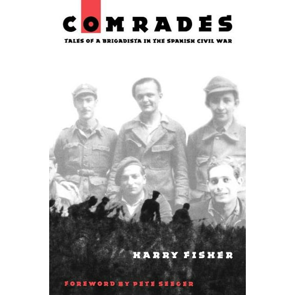 Comrades: Tales of a Brigadista in the Spanish Civil War, (Paperback)
