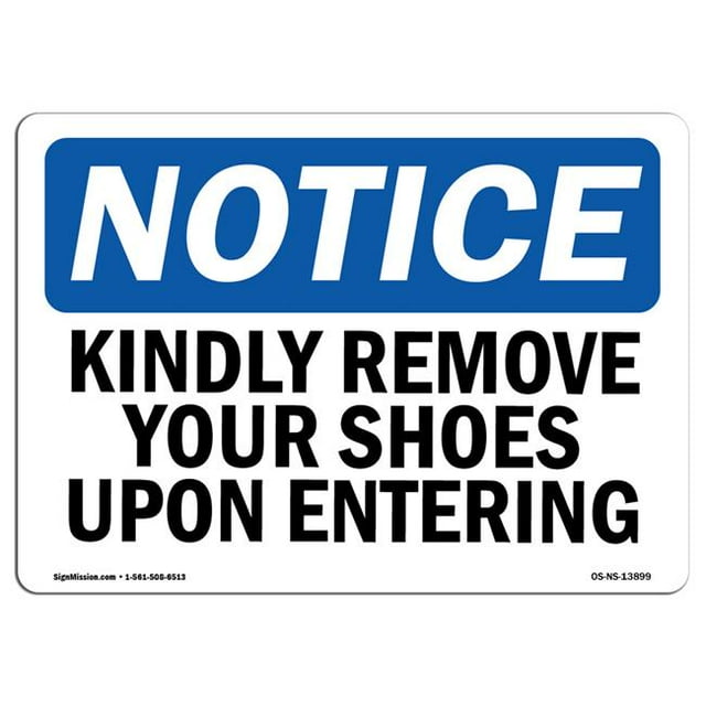 SignMission OS-NS-D-1824-L-13899 OSHA Notice Sign - Kindly Remove Your Shoes Upon Entering