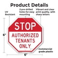 thumbnail image 2 of Stop Authorized Tenants Only 6 inch X 6 inch Octagon Plastic Sign Weather Resistant, UV Protected for Workplace, Private Property, and Construction Site, Made in the USA, 2 of 7