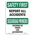 thumbnail image 1 of SignMission OS-SF-A-1218-L-10851 12 x 18 in. OSHA Safety First Sign - Report All Accidents, 1 of 1