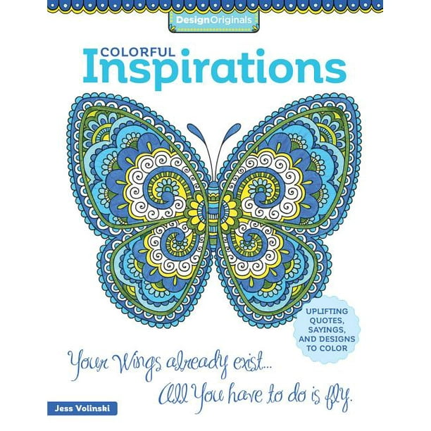Colorful Inspirations Uplifting Quotes Sayings And Designs To Color Paperback Walmart Com
