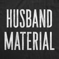 thumbnail image 2 of Mens Husband Material T Shirt Funny Wedding Day Bachelor Party Groom Boyfriend Engagement Pic Tee Graphic Tees, 2 of 9
