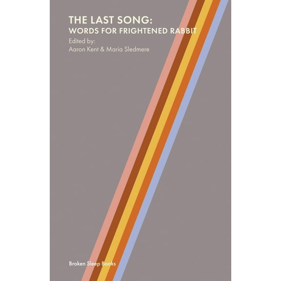 The Last Song: Words for Frightened Rabbit, (Paperback)