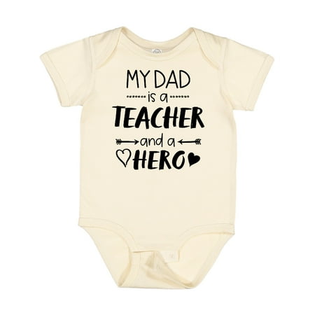 

Inktastic My Dad is a Teacher and a Hero Gift Baby Boy or Baby Girl Bodysuit