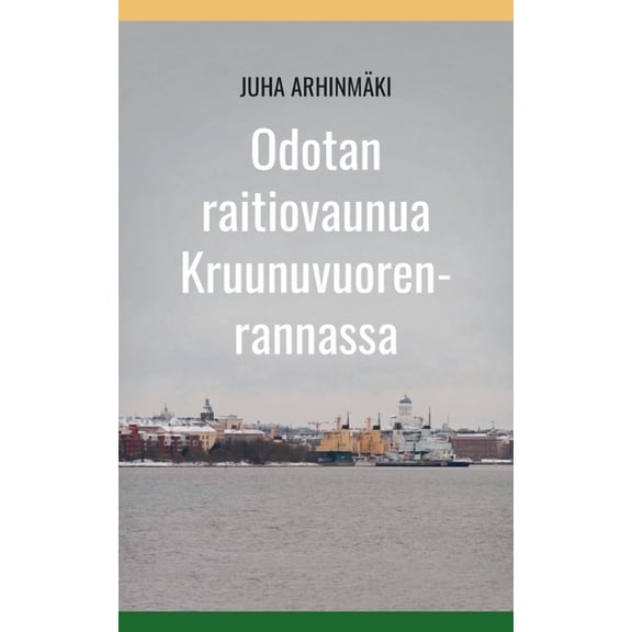 Odotan raitiovaunua Kruunuvuorenrannassa, (Paperback)