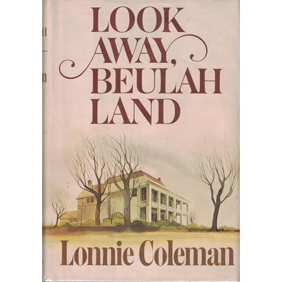 Pre-Owned Look Away, Beulah Land: A Novel, 9780385128261, 0385128266, Hardcover, 1st ed edition