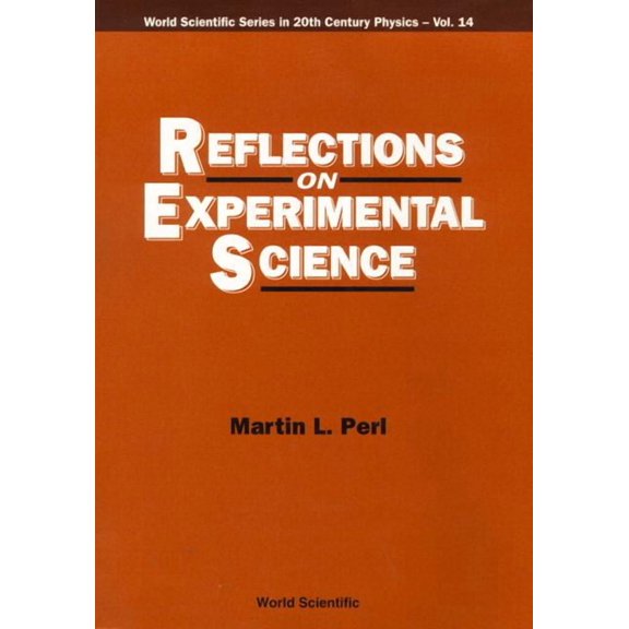 World Scientific 20th Century Physics Reflections on Experimental Science(v14), Book 14, (Hardcover)