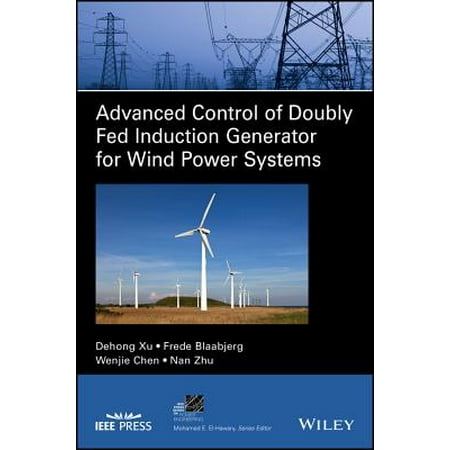 - Advanced Control of Doubly Fed Induction Generator for Wind Power Systems