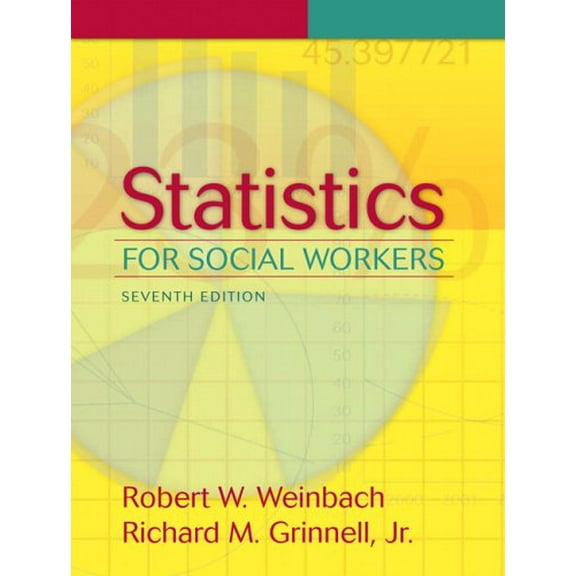 Pre-Owned Statistics for Social Workers (Paperback) by Robert W Weinbach, Professor Richard M Grinnell