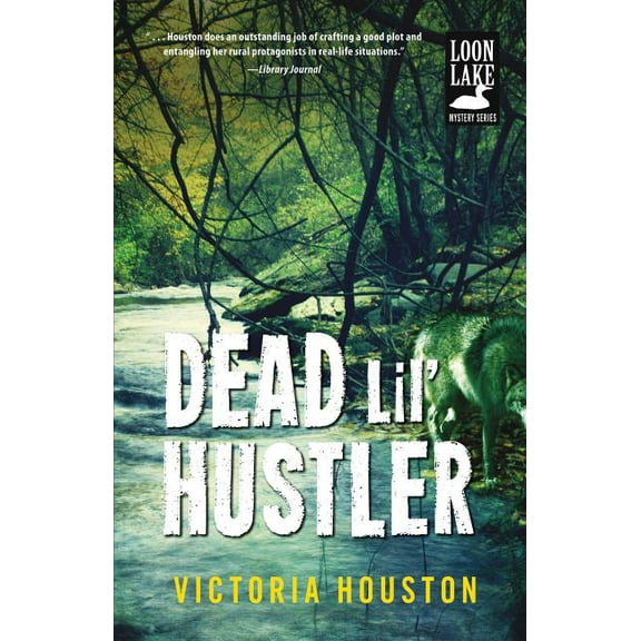 A Loon Lake Mystery: Dead Lil' Hustler : A Loon Lake Mystery (Series #14) (Hardcover)