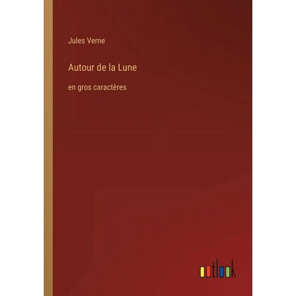 Autour de la Lune : en gros caractères (Paperback)