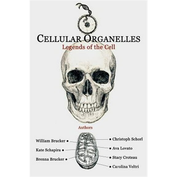 Cellular Organelles: Legends of the Cell (Paperback)