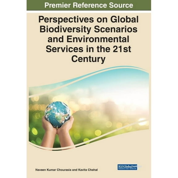 Perspectives on Global Biodiversity Scenarios and Environmental Services in the 21st Century, (Paperback)