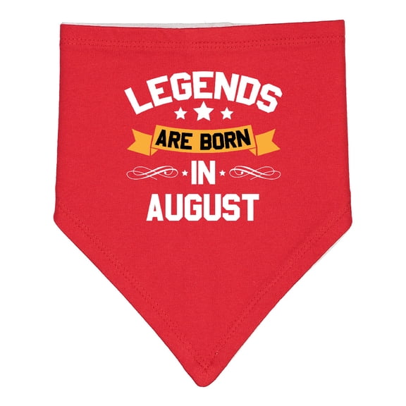 Inktastic Legends Are Born in August Baby Bandana Bib