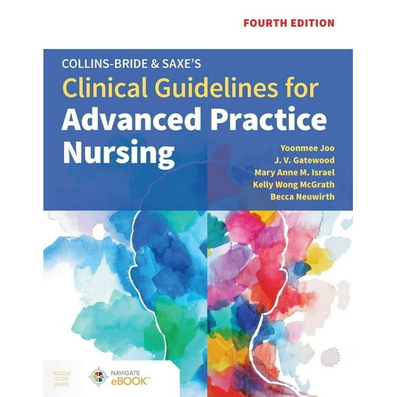 Collins-Bride & Saxe's Clinical Guidelines for Advanced Practice Nursing, (Paperback)