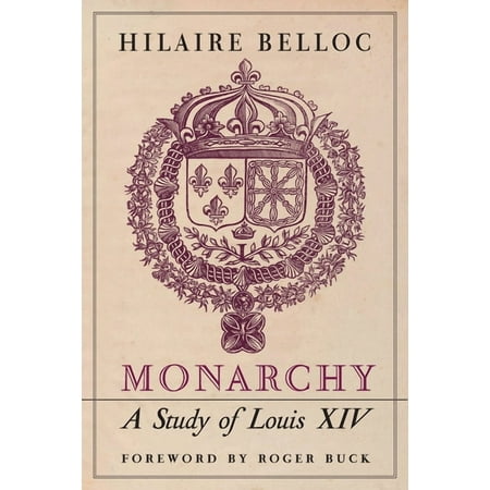 Monarchy: A Study of Louis XIV (Paperback)