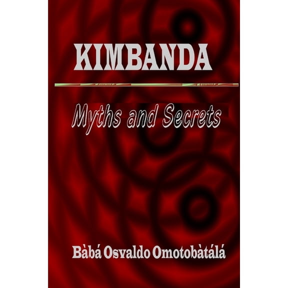 Kimbanda - Myths and Secrets, (Paperback)