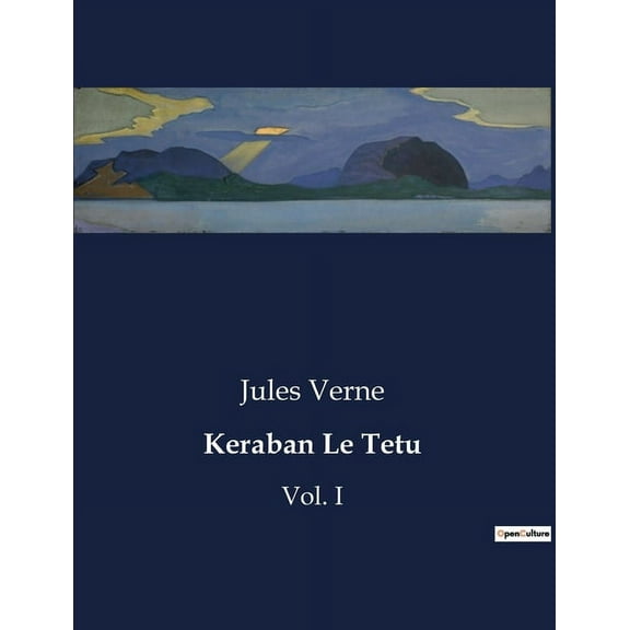 Keraban Le Tetu: Un voyage rocambolesque Ã  travers l'Empire ottoman avec un protagoniste obstinÃ©., (Paperback)