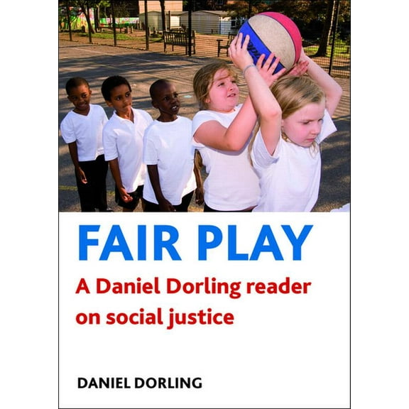Fair Play: A Daniel Dorling Reader on Social Justice, (Hardcover)