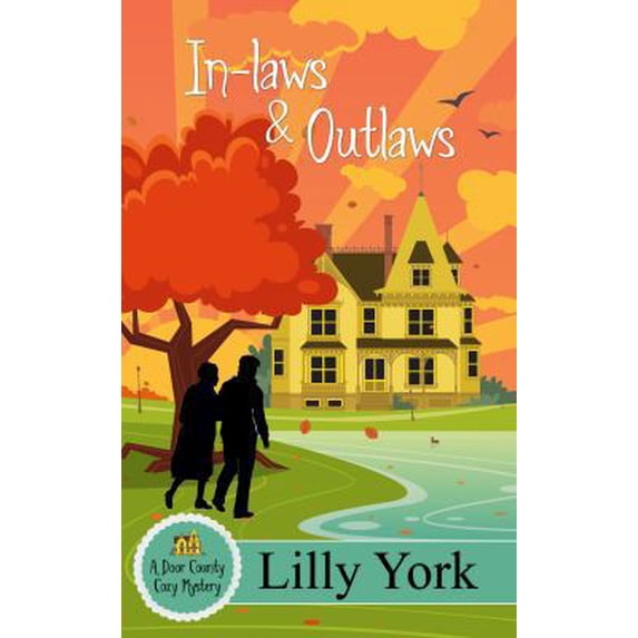 Pre-Owned In-Laws & Outlaws (a Door County Cozy Mystery Book 1) (Paperback) 0997860944 9780997860948