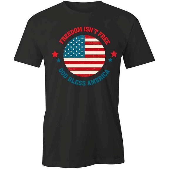 Freedom Isn't Free T-Shirt | Patriotic American Black Tee Gift
