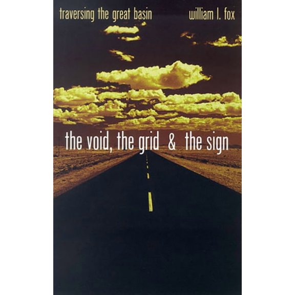 The Void, The Grid & The Sign : Traversing The Great Basin (Paperback)