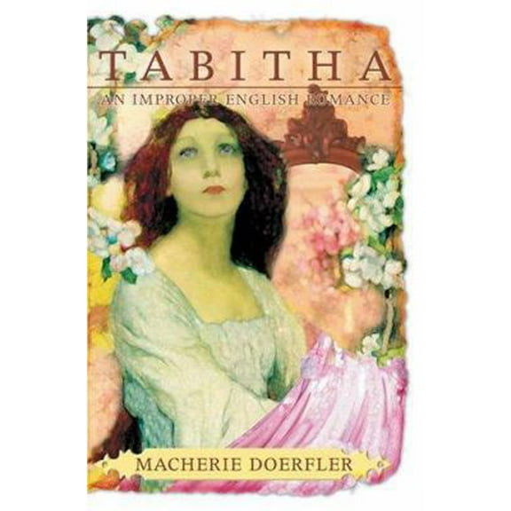 Pre-Owned Tabitha: An Improper English Romance (Paperback) 0595319440 9780595319442