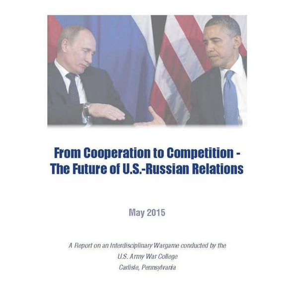 From Cooperation To Competition - The Future of U.S.-Russian Relations