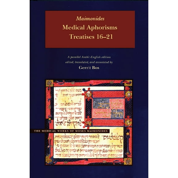 Medical Works of Moses Maimonides: Medical Aphorisms : Treatises 16-21 (Hardcover)