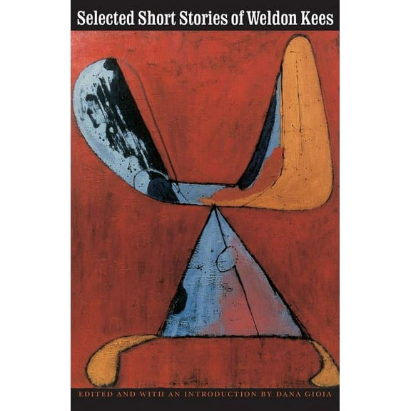Selected Short Stories of Weldon Kees, (Paperback)