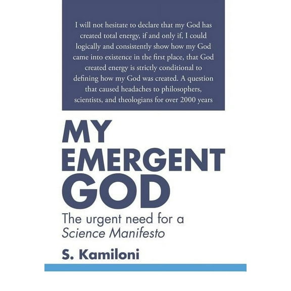 My Emergent God: The urgent need for a Science Manifesto (Hardcover)