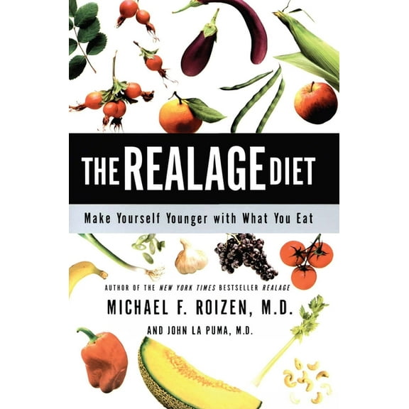 The Realage Diet: Make Yourself Younger with What You Eat, (Paperback)